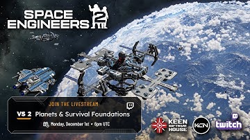 Space Engineers 2 Alpha: VS 2 - Update Livestream - 6PM UTC - December 1st, 2025