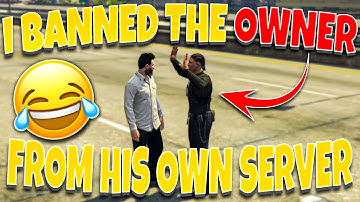 I BANNED The Owner Of A FiveM Server.. (Admin Trolling)