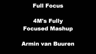 Armin van Buuren - Full Focus (4M's Fully Focused Mashup)