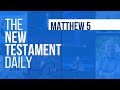 Matthew 5 | The New Testament Daily with Jerry Dirmann (May 28)