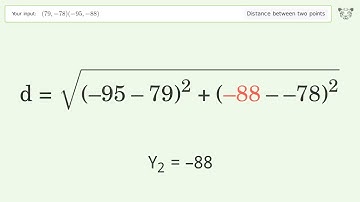 Find the distance between two points p1 (79,-78) and p2 (-95,-88): Step-by-Step Video Solution