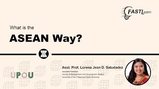 FASTLearn Episode 36 - What is the ASEAN Way?