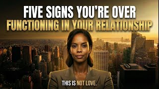 5 Signs You're Over-functioning in Your Relationship
