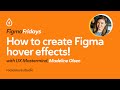 How to create Figma hover effects with UX Mastermind, Madeline Olsen