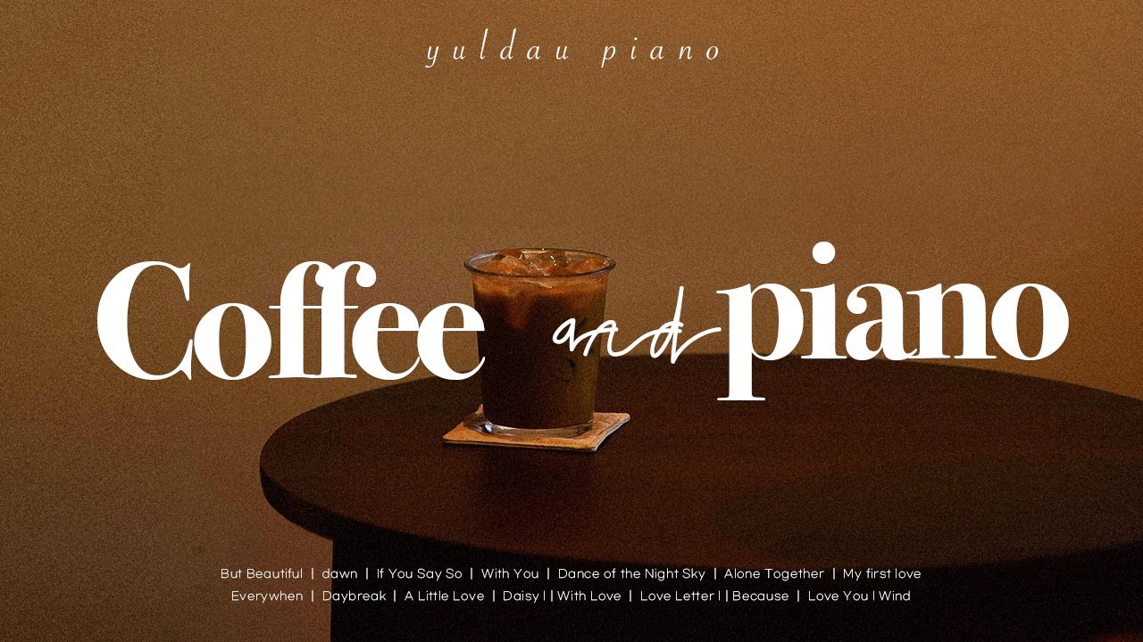 𝐏𝐥𝐚𝐲𝐥𝐢𝐬𝐭 부드럽고 잔잔한 피아노에 설렘 한스푼 🤍💕 ⎮ 첫 소절만 들어도 기분 좋아지는 포근한 감성 피아노 모음 ⎮ 매장 카페 ⎮ Relaxing Piano Music