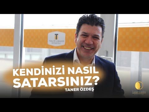 Kendinizi Nasıl Satarsınız? | Taner Özdeş Akademi