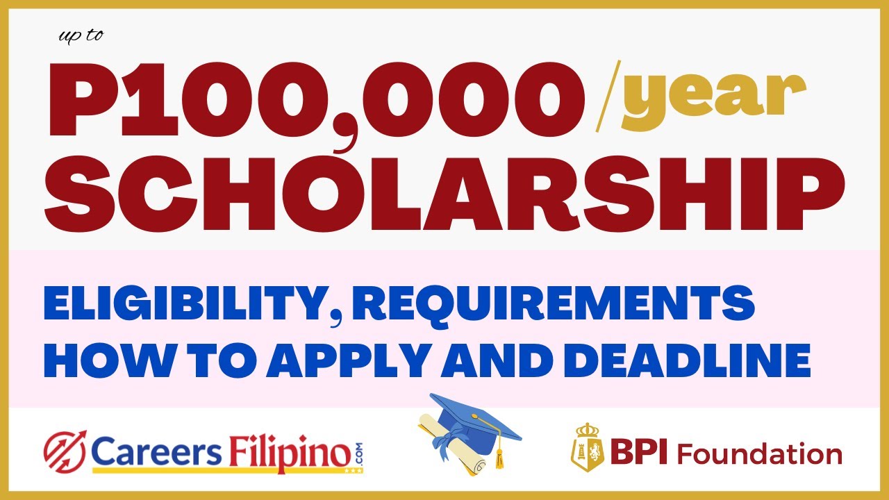 How to Apply BPI Foundation Pagpupugay Scholarship P100,000.00 | Eligibility, Benefits, Deadline...