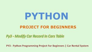 PY3 - Python Programming Project For Beginners | Car Rental System | With Detailed Explanation