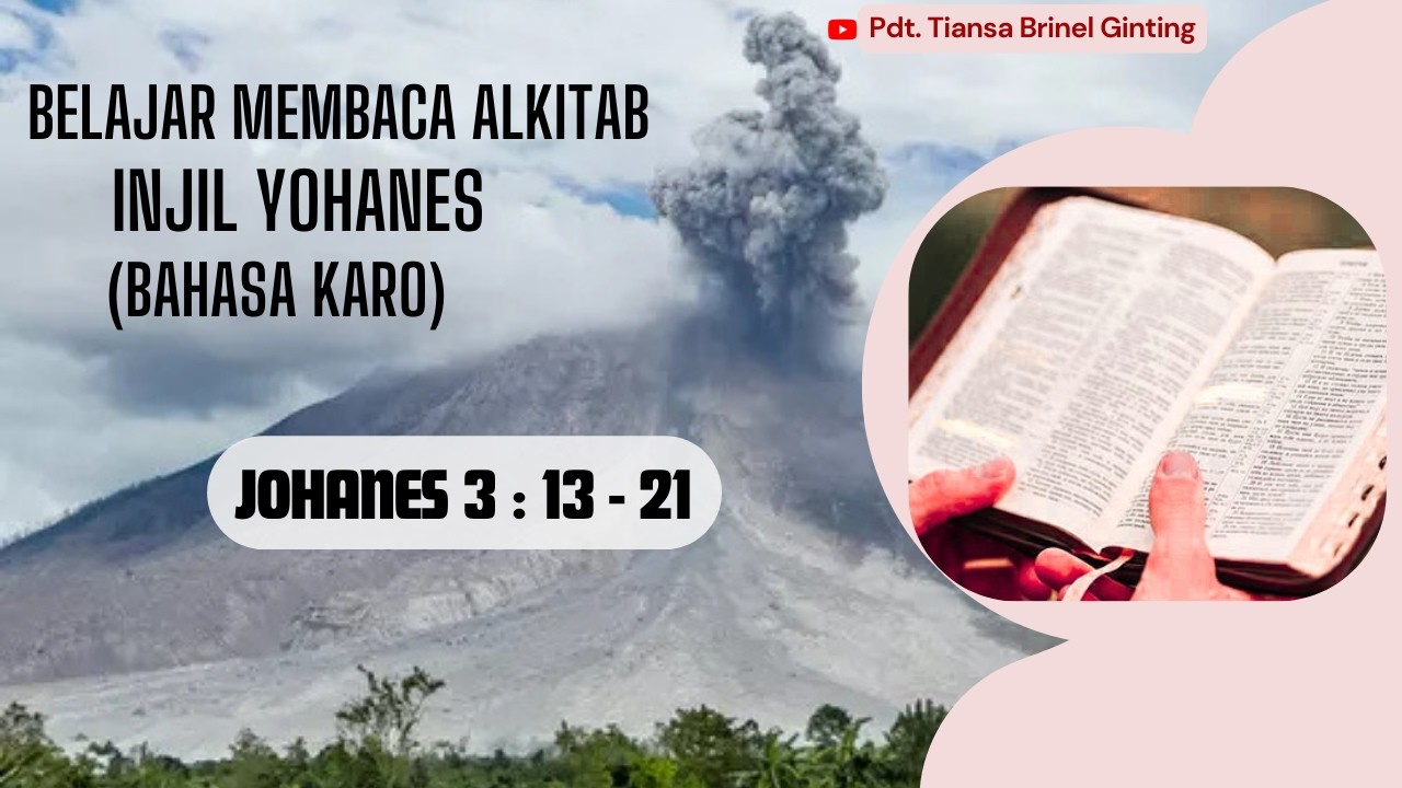 Belajar Membaca Alkitab Injil Yohanes (Bahasa Karo) Yoh 3:18-21