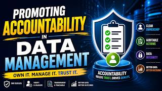 Promoting Accountability in Data Management (7 Minutes)