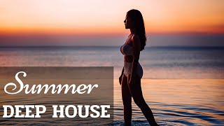 - Summer Deep House Mix | Chillout Music Mix | Best of Deep House | Instrumental Music Mix -