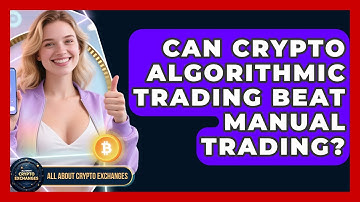 Can Crypto Algorithmic Trading Beat Manual Trading? - All About Crypto Exchanges