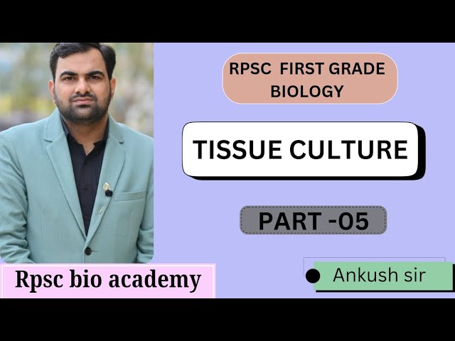 RPSC FIRST GRADE BIOLOGY TISSUE CULTURE-05