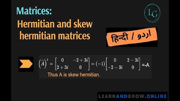 Hermitian matrix and skew-Hermitian matrix explaind, Matrices and Determinants in Hindi, Urdu (76)