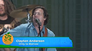Clayton Anderson - Only to Borrow (Live at Farm Aid 2023)
