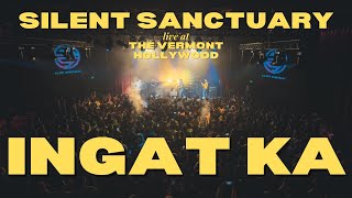 Ingat Ka - Silent Sanctuary LIVE at The Vermont Hollywood