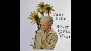 Deep Sea Data - Mamy Blue (Money Blues Mix)