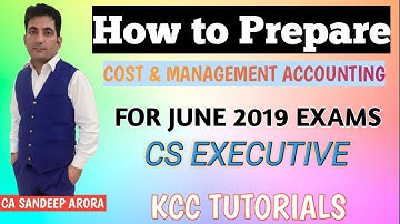CS EXECUTIVE- How to Study Cost and Management Accounting for June 2019 Exams