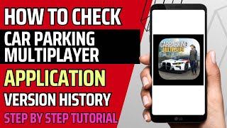 HOW TO CHECK CAR PARKING MULTIPLAYER APP VERSION HISTORY 2024 | STEP BY STEP TUTORIAL screenshot 5