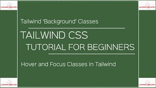 Tailwind CSS Tutorial for Beginners Part18: Hover and Focus Classes