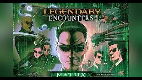 Legendary Encounters : The Matrix Ép. 1 [FR]