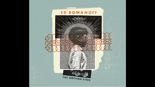 Ed Romanoff - The Orphan King EPK