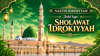 Nasyid Idrisiyyah,Judul: Sholawat Idrokiyyah   Teks 