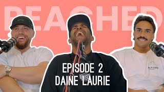 PEACHED PODCAST #2 - DAINE LAURIE