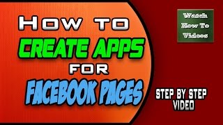How to Create Facebook Apps for Facebook Pages - Step by Step Video
