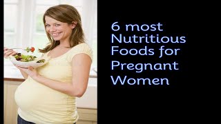 6 Most Nutritious Foods for Pregnant Women lifehack trending antioxidants nutrients vegetables