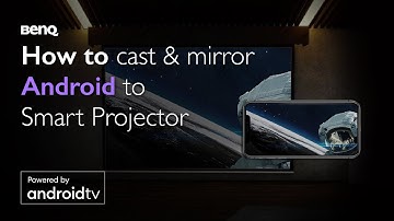 How to Cast & Mirror the Android Phone to BenQ Smart Home Projector? | BenQ