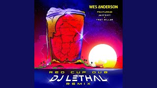 Red Cup Dub (DJ Lethal Remix)