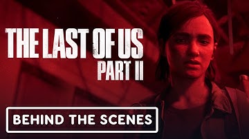 The Last of Us Part 2: Inside the Gameplay - Official Behind the Scenes