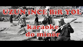 Aşık Veysel - Uzun İnce Bir Yoldayım (karaoke - do minör)