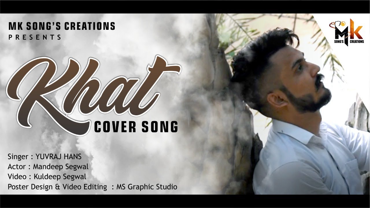 Khat  Mandeep Segwal  Cover Song  Yuvraaj Hans  Kuldeep Segwal  Full Song Video  Latest Song