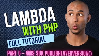 AWS API - Lambda SDK for PHP - method PublishLayerVersion() | Commit PHP Include Layer from GitHub
