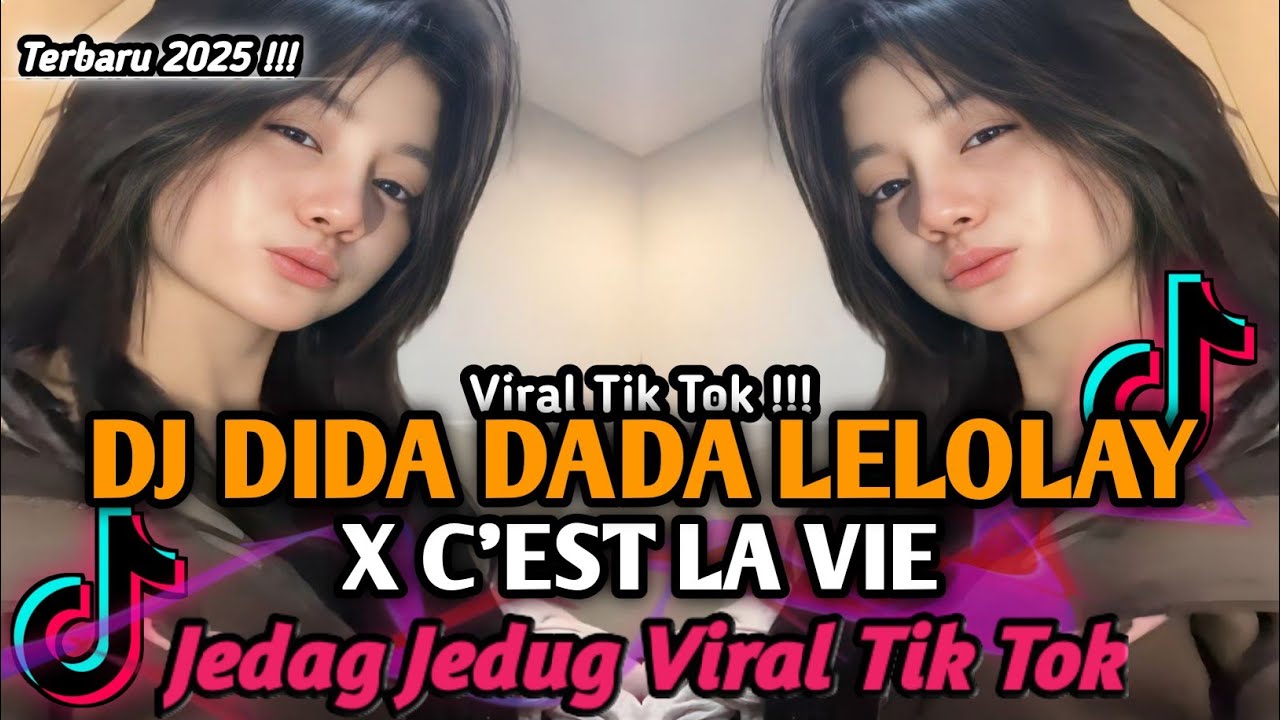 DJ OLD LELOLAY X C'EST LA VIE || DJ DIDA DADA LELOLAY X CEST LA VIE VIRAL TIK TOK TERBARU ‼️