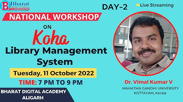 Koha Library Management System by Dr. Vimal Kumar V, Kerala Day-2