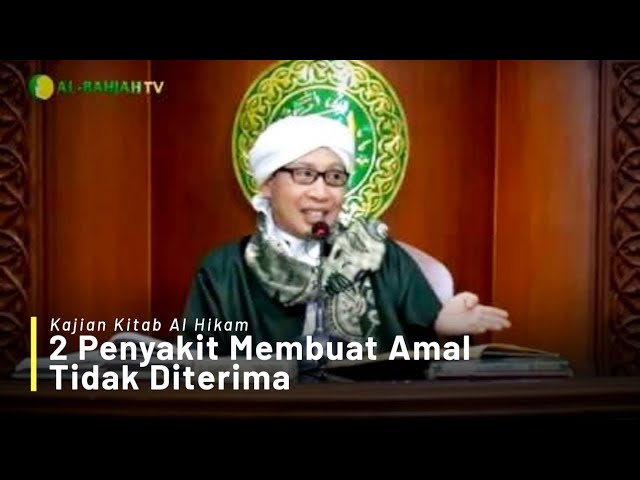 2 Penyakit Membuat Amal Tidak Diterima Buya Yahya Kitab Al Hikam 22 Oktober 2018 Youtube 2 Penyakit Membuat Amal Tidak Diterima Buya Yahya Kitab Al Hikam 22 Oktober 2018 Youtube
