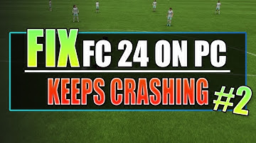 How To FIX EA Sports FC 24 Keeps Crashing On PC (FC24 Crashing/Freezing)