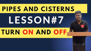 Pipes and Cistern(Lesson-7) || Turn ON & Turn OFF || Important Concept High Level Competitive Exams