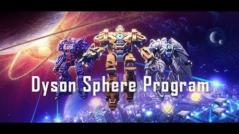 Dyson Sphere Program Episode 9