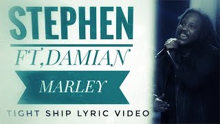 Stephen Marley ft. Damian Marley - Tight Ship (Lyric Video) chords