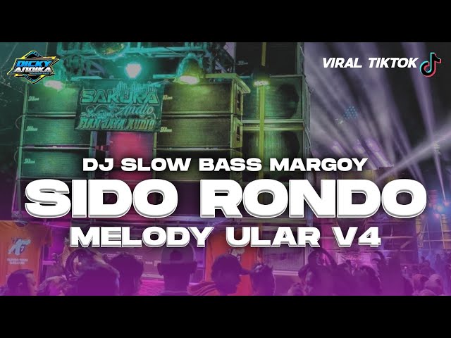 Dj Sido Rondo • Slow Bass Pargoy X Melody Ular V4 • Viral Tiktok Terbaru | Dj Dicky Andika class=