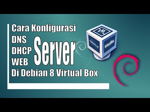 Tutorial Konfigurasi DNS DHCP WEB Server Debian Virtual Box