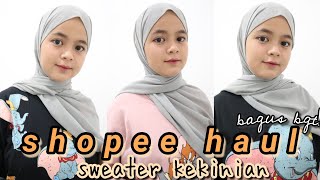 SHOPEE HAUL SWEATER KEKINIAN