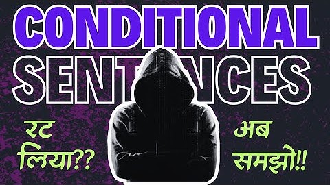 Conditional Sentences - Most detailed video 🔥🔥| Complex Grammar Concepts - 04 | QEng