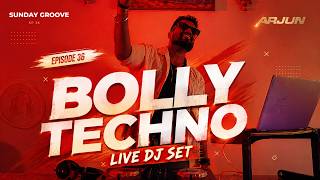 Bollywood Techno Mix | DJ Arjun Live Set | SUNDAY GROOVE EP 36 | Best Bollywood Tracks 🔥