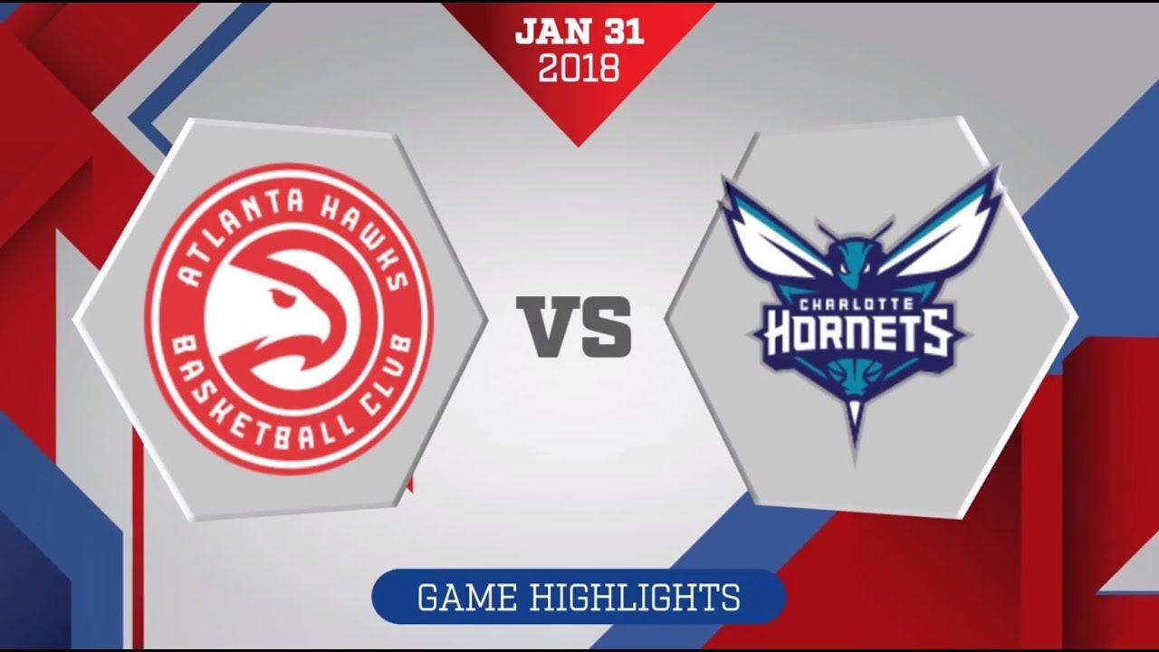 Charlotte Hornets vs. Atlanta Hawks - January 31, 2018