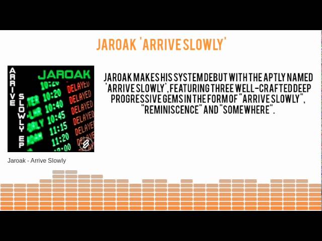Watch Jaroak 'Arrive Slowly' on YouTube Watch Jaroak 'Arrive Slowly' on YouTube